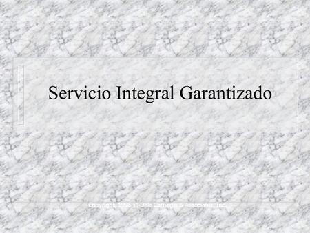 Copyright, 1996 © Dale Carnegie & Associates, Inc. Servicio Integral Garantizado.