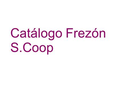 Catálogo Frezón S.Coop.