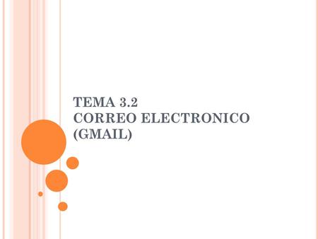 TEMA 3.2 CORREO ELECTRONICO (GMAIL). TIPOLOGIAS DE APRENDIZAJE.