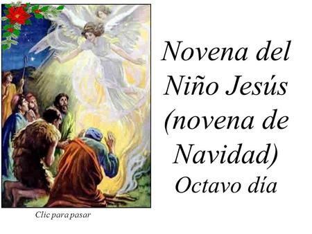 Novena del Niño Jesús (novena de Navidad) Octavo día Clic para pasar.