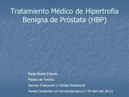 Tratamiento Médico de Hipertrofia Benigna de Próstata (HBP)
