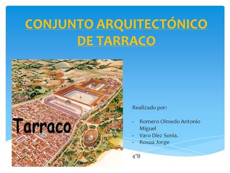 CONJUNTO ARQUITECTÓNICO DE TARRACO