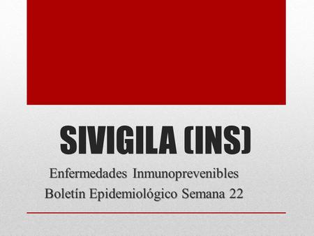 Enfermedades Inmunoprevenibles Boletín Epidemiológico Semana 22