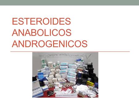 Esteroides anabolicos androgenicos