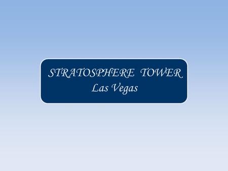 STRATOSPHERE TOWER Las Vegas.