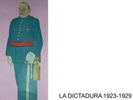LA DICTADURA 1923-1929.