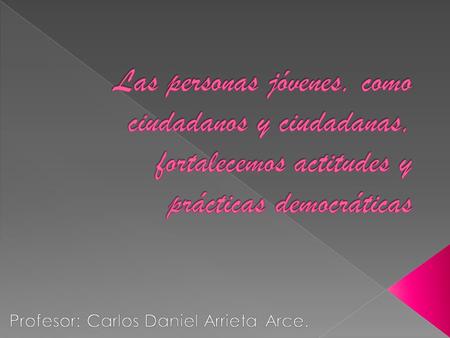 Profesor: Carlos Daniel Arrieta Arce.