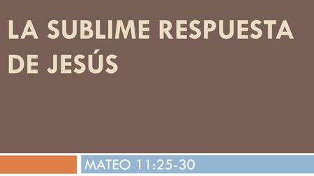 La Sublime respuesta de Jesús