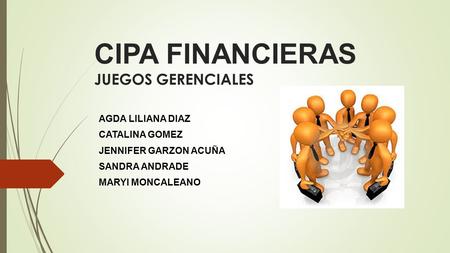 CIPA FINANCIERAS JUEGOS GERENCIALES