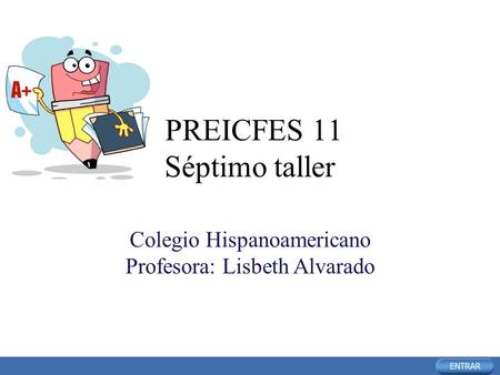 PREICFES 11 Séptimo taller Colegio Hispanoamericano Profesora: Lisbeth Alvarado.
