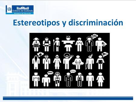 Estereotipos y discriminación