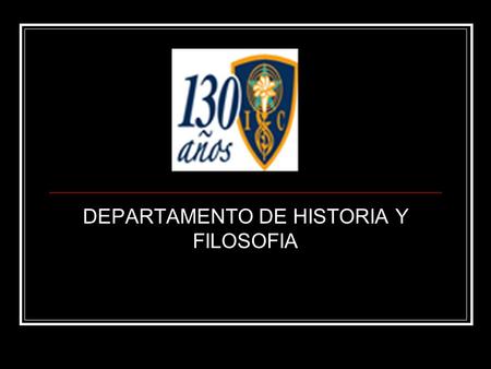 DEPARTAMENTO DE HISTORIA Y FILOSOFIA