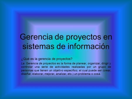 Gerencia de proyectos en sistemas de información