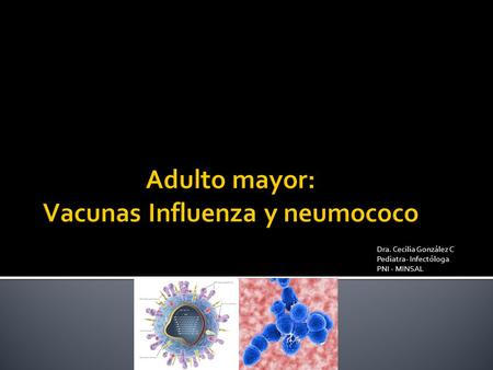 Adulto mayor: Vacunas Influenza y neumococo