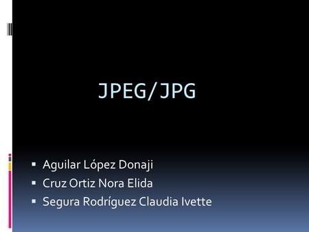 JPEG/JPG Aguilar López Donaji Cruz Ortiz Nora Elida