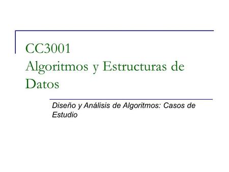 CC3001 Algoritmos y Estructuras de Datos