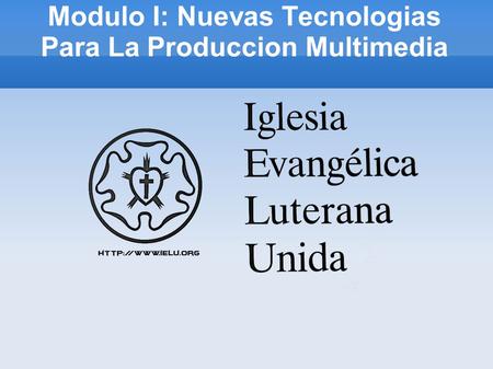 Modulo I: Nuevas Tecnologias Para La Produccion Multimedia.