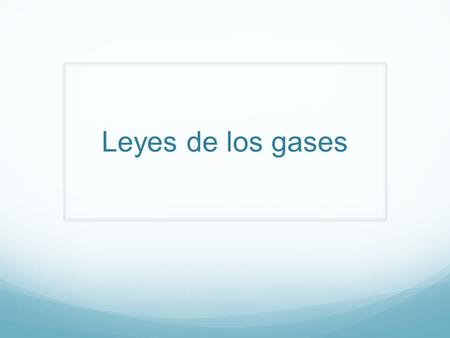 Leyes de los gases.