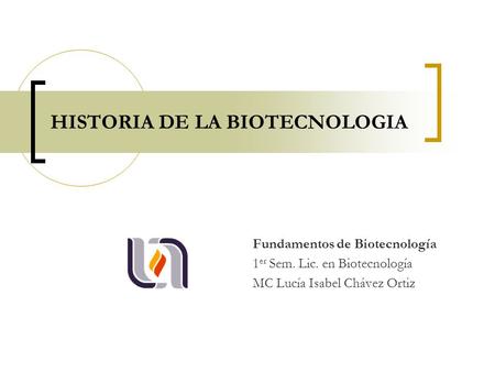 HISTORIA DE LA BIOTECNOLOGIA