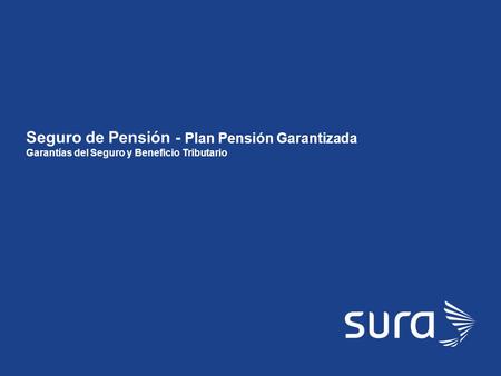 Plan Pensión Garantizada Garantías del Seguro
