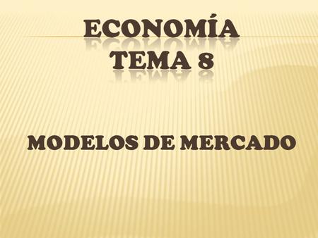 MODELOS DE MERCADO.