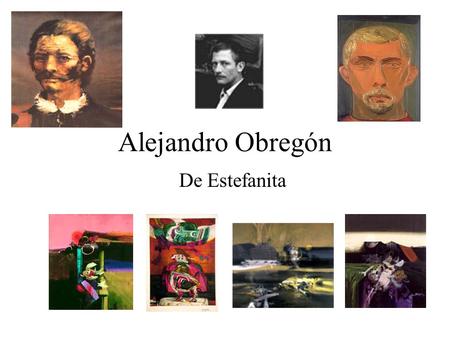 Alejandro Obregón De Estefanita.