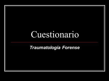 Traumatología Forense