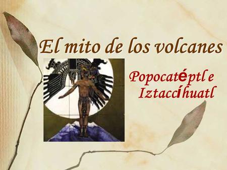 Popocatéptl e Iztaccíhuatl