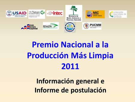 Información general e Informe de postulación Premio Nacional a la Producción Más Limpia 2011.