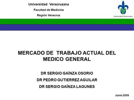 MERCADO DE TRABAJO ACTUAL DEL MEDICO GENERAL