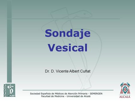 Sondaje Vesical Dr. D. Vicente Albert Cuñat
