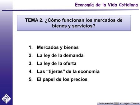 TEMA 2. ¿Cómo funcionan los mercados de bienes y servicios?