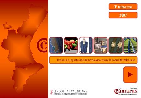 07 ECCM III Informe de Coyuntura del Comercio Minorista de la Comunitat Valenciana. 3º trimestre 2007 