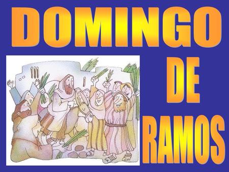 DOMINGO DE RAMOS.