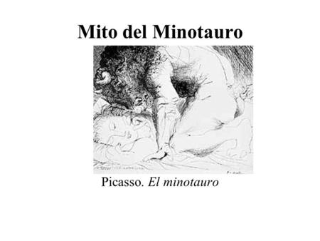 Mito del Minotauro Picasso. El minotauro.