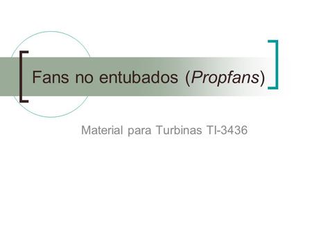 Fans no entubados (Propfans)
