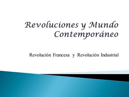 Revoluciones y Mundo Contemporáneo