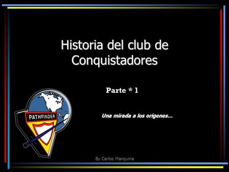 Historia del club de Conquistadores