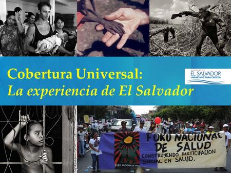Custome Slide Cobertura Universal: La experiencia de El Salvador.