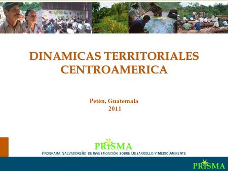 Dinámicas territoriales en Centroamérica DINAMICAS TERRITORIALES CENTROAMERICA Dinámicas territoriales en Centroamérica DINAMICAS TERRITORIALES CENTROAMERICA.