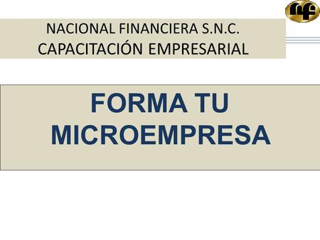NACIONAL FINANCIERA S.N.C. CAPACITACIÓN EMPRESARIAL