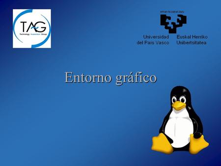 Entorno gráfico. 2 de 11 Entorno gráfico (I) XWindow es un sistema estandarizado para manejo de aplicaciones gráficas en Unix y es el utilizado por GNU/Linux.