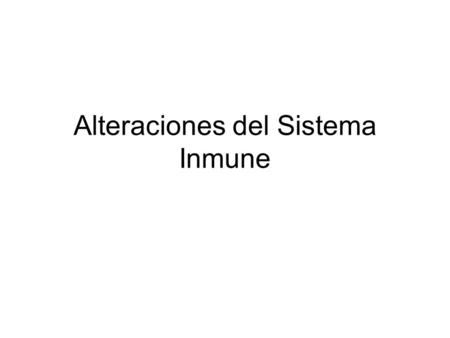 Alteraciones del Sistema Inmune