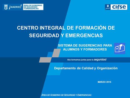 CENTRO INTEGRAL DE FORMACIÓN DE SEGURIDAD Y EMERGENCIAS