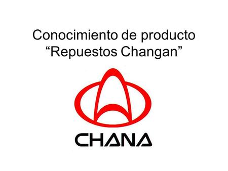 Conocimiento de producto “Repuestos Changan”