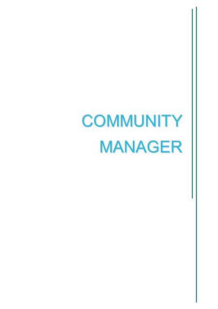 COMMUNITYMANAGER. COMMUNITY MANAGER ¿ Que es un Community Manager ? Es la persona que actúa como auditor de una marca en los medios sociales. Su misión.