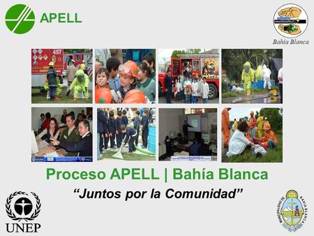 Proceso APELL | Bahía Blanca “Juntos por la Comunidad” APELL Bahía Blanca.