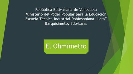 República Bolivariana de Venezuela Ministerio del Poder Popular para la Educación Escuela Técnica Industrial Robinsoniana “Lara” Barquisimeto, Edo-Lara.