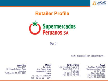 Retailer Profile Perú Fecha de actualización: Septiembre 2007