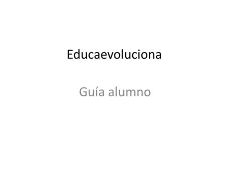 Educaevoluciona Guía alumno.